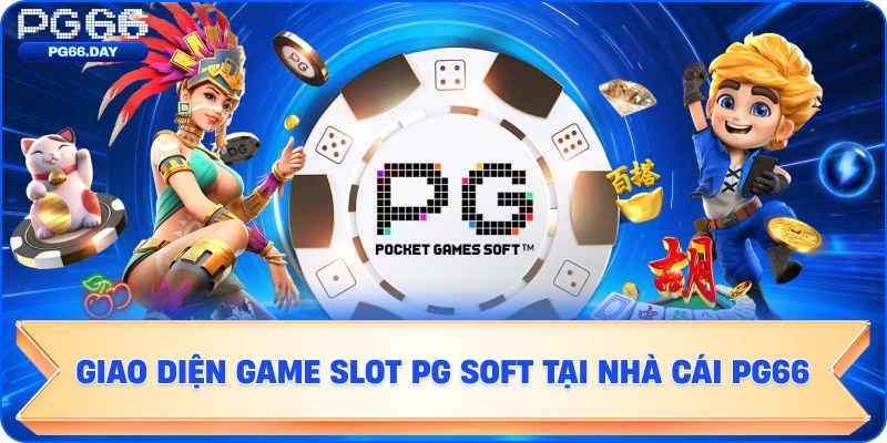 Giao diện game slot PG Soft tại nhà cái PG66